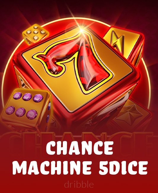 Chance Machine 5 (Dice)